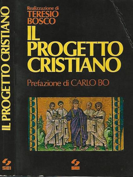 Il progetto cristiano (I documenti del Concilio in lingua corrente) - Teresio Bosco - copertina