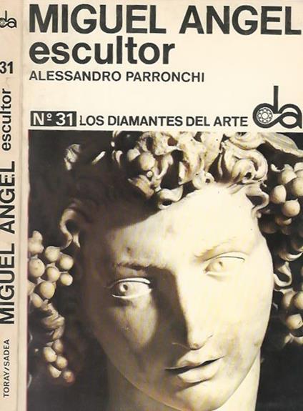 Miguel Angel escultor - Alessandro Parronchi - copertina