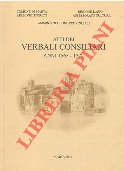 Atti dei Verbali Consiliari. Anni 1565 - 1572 - copertina