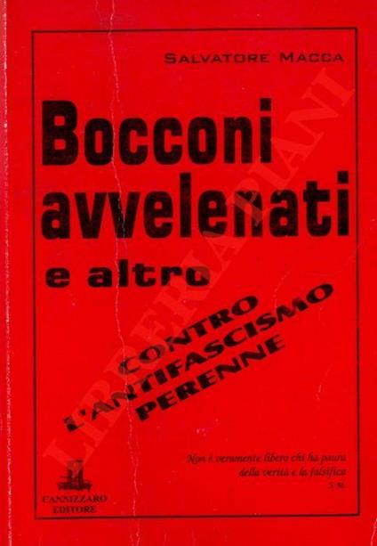 Bocconi avvelenati e altro. Contro l'antifascismo perenne - Salvatore Macca - copertina