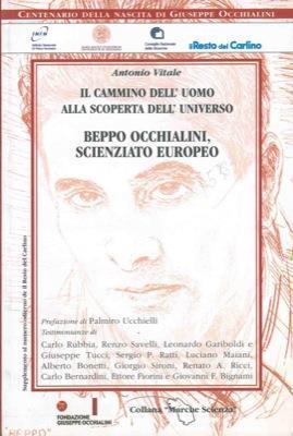 Il cammino dell'uomo alla scoperta dell'universo. Beppo Occhialini, scienziato europeo - Antonio Vitale - copertina