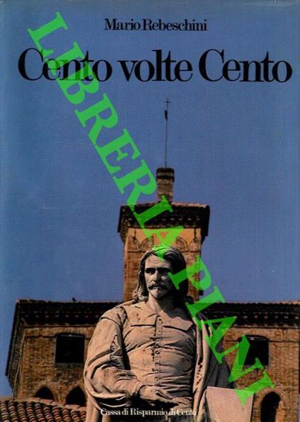 Cento volte Cento - Mario Rebeschini - copertina