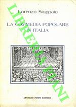 La commedia popolare in Italia (rist. anast. Padova, 1887)