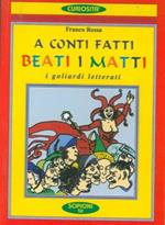 A conti fatti beati i matti. I goliardi letterati