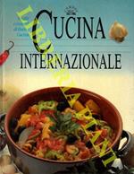 Cucina internazionale. Ricette e consigli di buona cucina