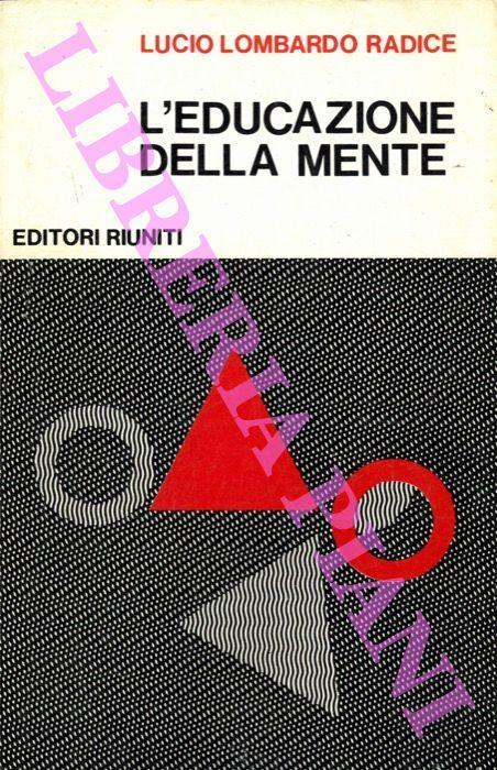 L' educazione della mente - Lucio Lombardo Radice - copertina