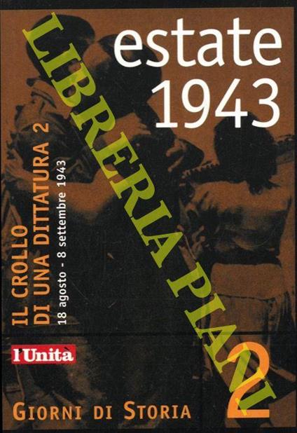 Estate 1943. Il crollo di una dittatura 2. 18 agosto - 8 settembre 1943 - Augusto Cherchi - copertina