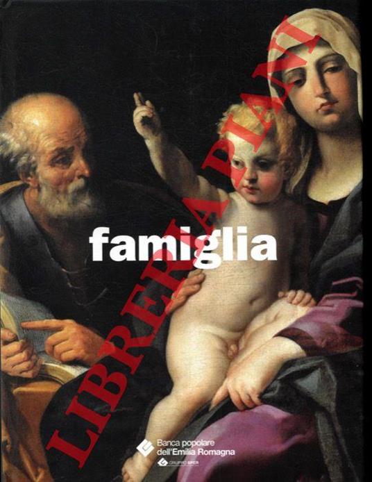 Famiglia. La costruzione religiosa del legame sociale