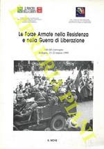 Le Forze armate nella Resistenza e nella guerra di liberazione. Atti del Convegno Bologna, 21-22 marzo 1995