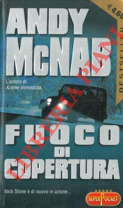 Fuoco di copertura - Andy McNab - copertina