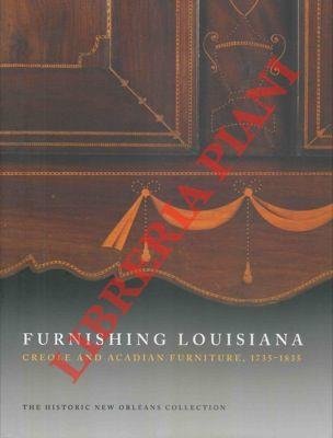 Furnishing Louisiana. Creole and Acadian furniture, 1735-1835 - copertina