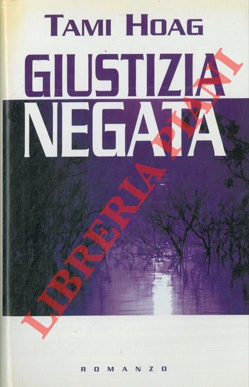 Giustizia negata - Tami Hoag - copertina