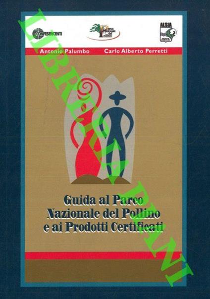 Guida al Parco Nazionale del Pollino e ai Prodotti Certificati - Antonio Palumbo - copertina