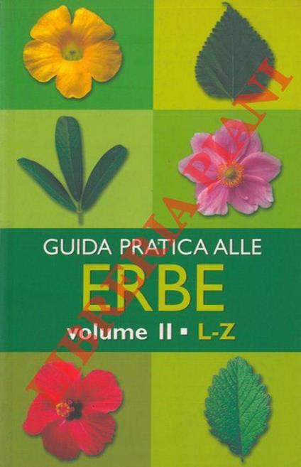 Guida pratica alle erbe. Volume II- L-Z di: Coccolo Maria Fiorella - copertina