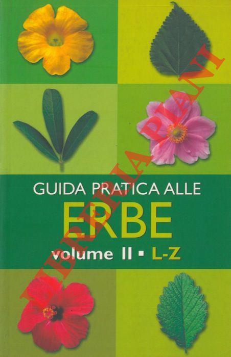 Guida pratica alle erbe. Volume II- L-Z di: Coccolo Maria Fiorella - copertina