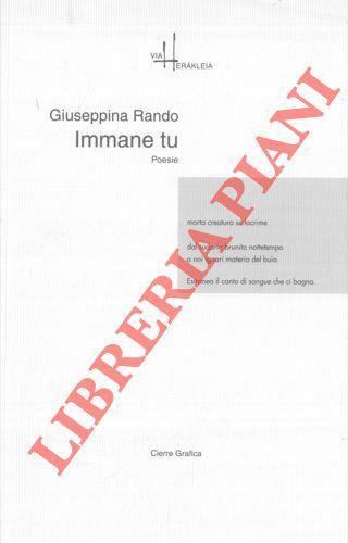 Immane tu. Poesie. Disegno di Gottfried Ecker. Postfazione di Flavio Ermini - Giuseppina Rando - copertina