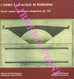 L’uomo e le acque in Romagna. Alcuni aspetti del sistema idrografico nel ‘700