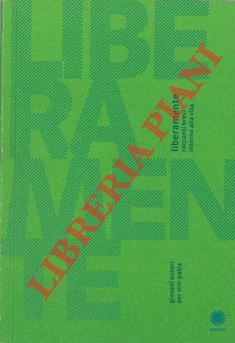 Liberamente. Racconti brevi intorno alla vita - copertina