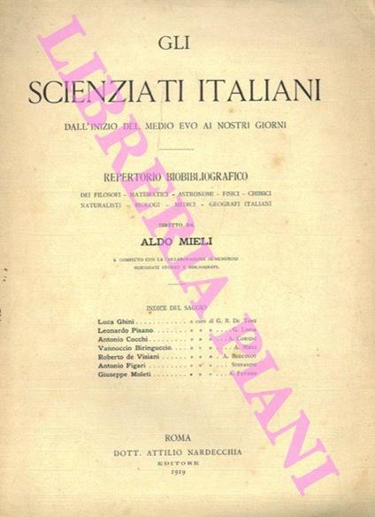 Luca Ghini - Leonardo Pisano - Antonio Cocchi - Vannoccio Biringuccio - Roberto dè Visiani - Antonio Figari - Giuseppe Moleti. "Gli scienziati d'Italia dall'inizio del Medio Evo ai nostri giorni" - Aldo Mieli - copertina