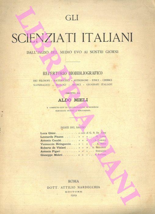 Luca Ghini - Leonardo Pisano - Antonio Cocchi - Vannoccio Biringuccio - Roberto dè Visiani - Antonio Figari - Giuseppe Moleti. "Gli scienziati d'Italia dall'inizio del Medio Evo ai nostri giorni" - Aldo Mieli - copertina