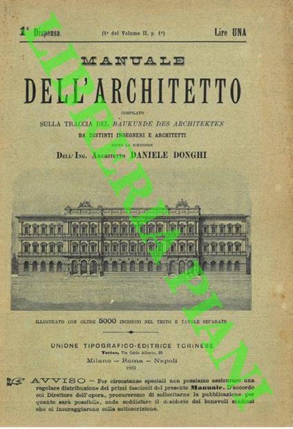 Manuale dell'architetto compilato sulla traccia del Baukunde des Architekten. Elementi costitutivi delle case di abitazione. Delle varie specie di case di abitazione. Case operaie ed economiche. Chiese. Sinagoghe. Cimiteri. Istituti di istruzione. Is - Daniele Donghi - copertina