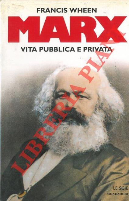 Marx. Vita pubblica e privata - Francis Wheen - copertina