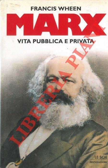 Marx. Vita pubblica e privata - Francis Wheen - copertina