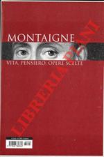 Montaigne. Vita, pensiero, opere scelte