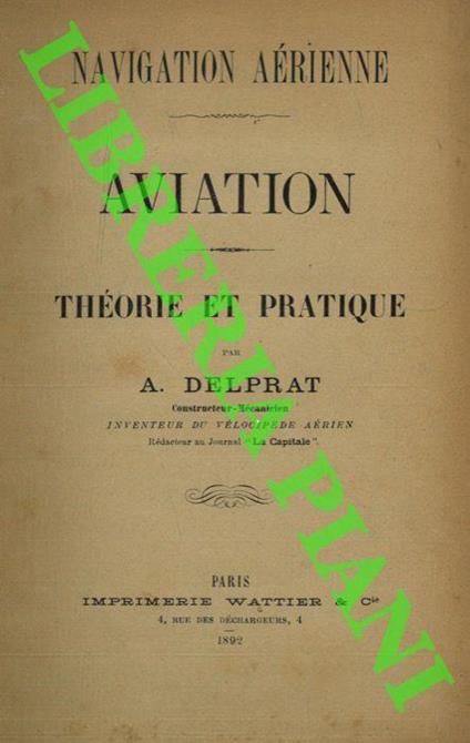 Navigation aérienne. Aviation. Théorie et pratique - A. Delprat - copertina