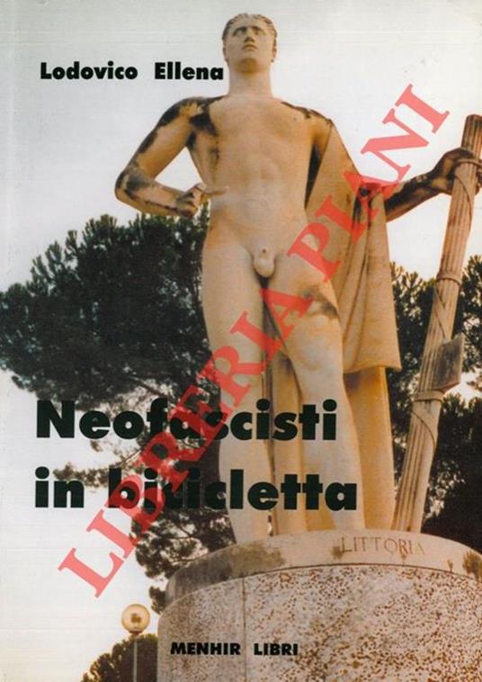 Neofascisti in bicicletta - Lodovico Ellena - copertina