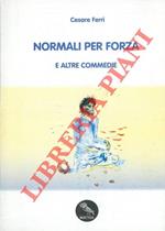 Normali per forza e altre commedie