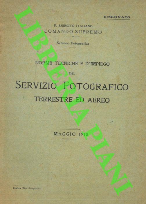 Norme Tecniche e d'Impiego del Servizio Fotografico Terrestre ed Aereo approvate dal Comando Superiore d'Aeronautica (Esercito Italiano Comando Supremo Sezione Fotografica) - C.R. Antilli - copertina