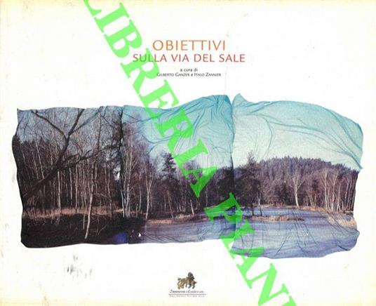 Obiettivi sulla via del sale - Gilberto Ganzer - copertina