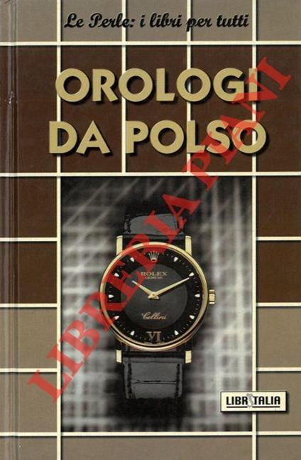 Orologi da polso - Libro Usato - Libritalia - | IBS