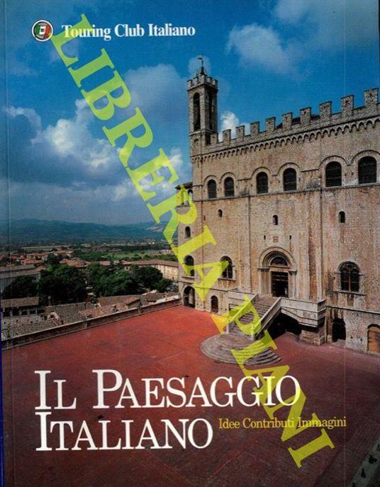 Il paesaggio italiano. Idee contributi immagini - copertina