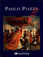 Paolo Piazza. Pittore cappuccino nell' età della controriforma tra conventi e corti d' Europa