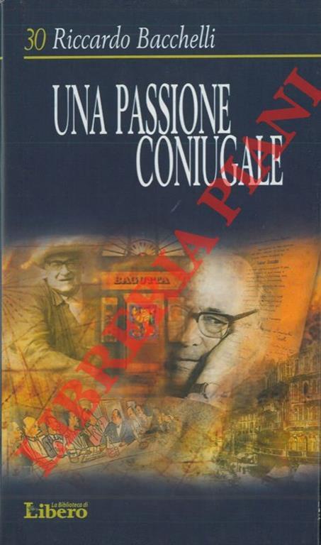 Una passione coniugale - Riccardo Bacchelli - copertina