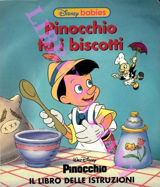 Pinocchio fa i biscotti. Il libro delle istruzioni - Walt Disney - Libro  Usato - Novara De Agostini 