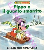 Pippo e il guanto smarrito. Il libro delle similitudini