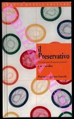 Il preservativo. Tremila anni di amore protetto