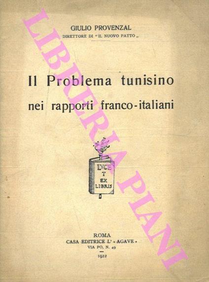 Il problema tunisino nei rapporti franco - italiani - Giulio Provenzal - copertina