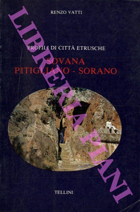 Profili di città etrusche. Sovana - Pitigliano - Sorano - Renzo Vatti - copertina