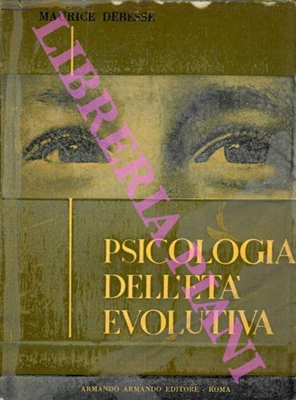 Psicologia genetica funzionale differenziale dell'età evolutiva - Maurice Debesse - copertina