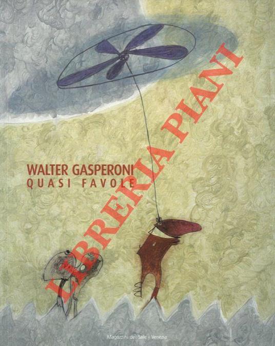 Quasi favole - Walter Gasperoni - copertina