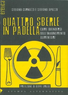 Quattro sberle in padella. Prefazione di Beppe Grillo - Stefano Carnazzi - copertina