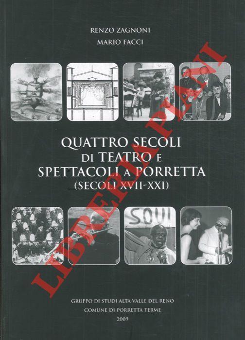 Quattro secoli di teatro e spettacoli a Porretta (secoli XVII - XXI) - Renzo Zagnoni - copertina