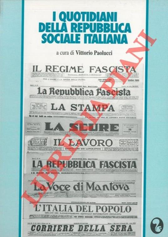 I quotidiani della Repubblica Sociale Italiana - Vittorio Paolucci - copertina