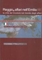 Reggio, affari nell'Emilia. La città del tricolore nel mondo degli affari