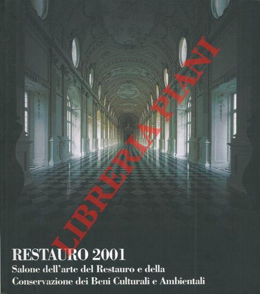 Restauro 2001. Salone Internazionale dell'arte del Restauro e della Conservazione dei Beni Culturali e Ambientali - copertina