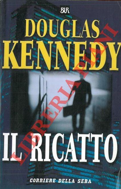 Il ricatto - Douglas Kennedy - copertina